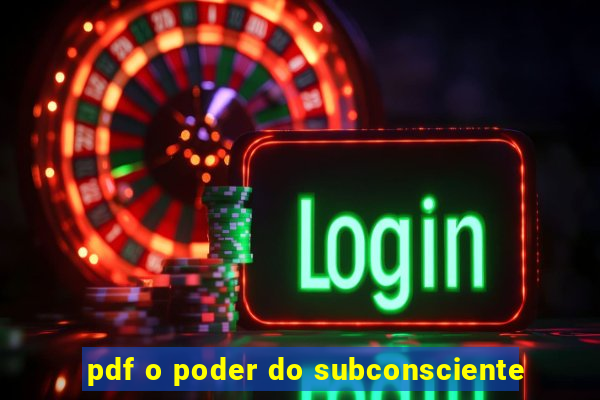 pdf o poder do subconsciente